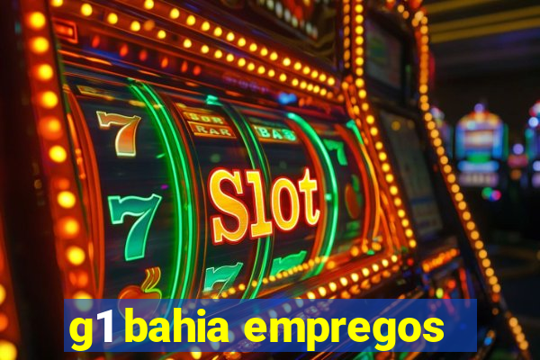 g1 bahia empregos